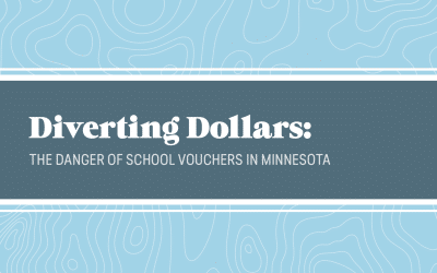 Diverting Dollars: The Danger of School Vouchers in Minnesota